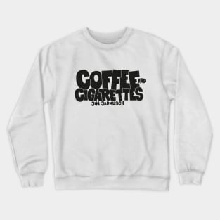 Coffee and Cigarettes Tribute - Cinematic Design - Jim Jarmusch Cult Movie Crewneck Sweatshirt